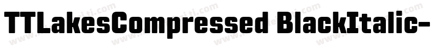 TTLakesCompressed BlackItalic字体转换